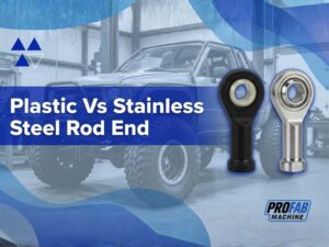 Plastic Vs Stainless Steel Rod End
